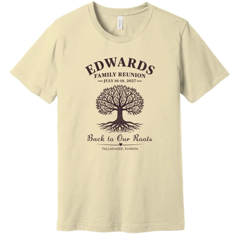The 2027 reunion T-shirt: a cream shirt printed in brown with &ldquo;Edwards Family Reunion, July 16-18, 2027&rdquo; over a rooted oak tree, &ldquo;Back to Our Roots&rdquo; and &ldquo;Tallahassee, Florida&rdquo; beneath it.